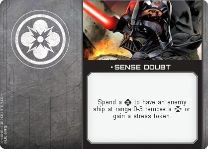 http://x-wing-cardcreator.com/img/published/ SENSE DOUBT_Rhrice83_1.png